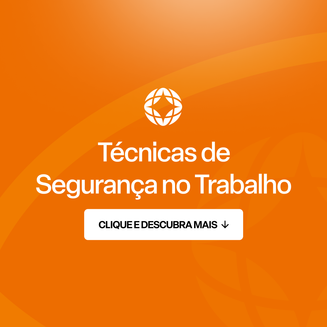 Técnicas de Segurança no Trabalho