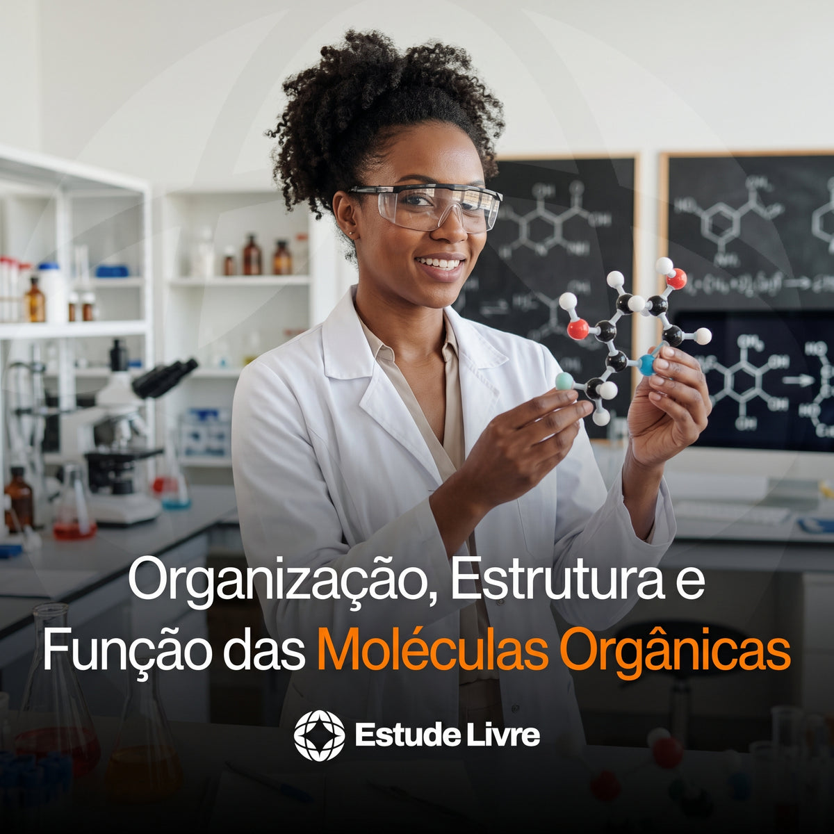 Organização, Estrutura e Função das Moléculas Orgânicas