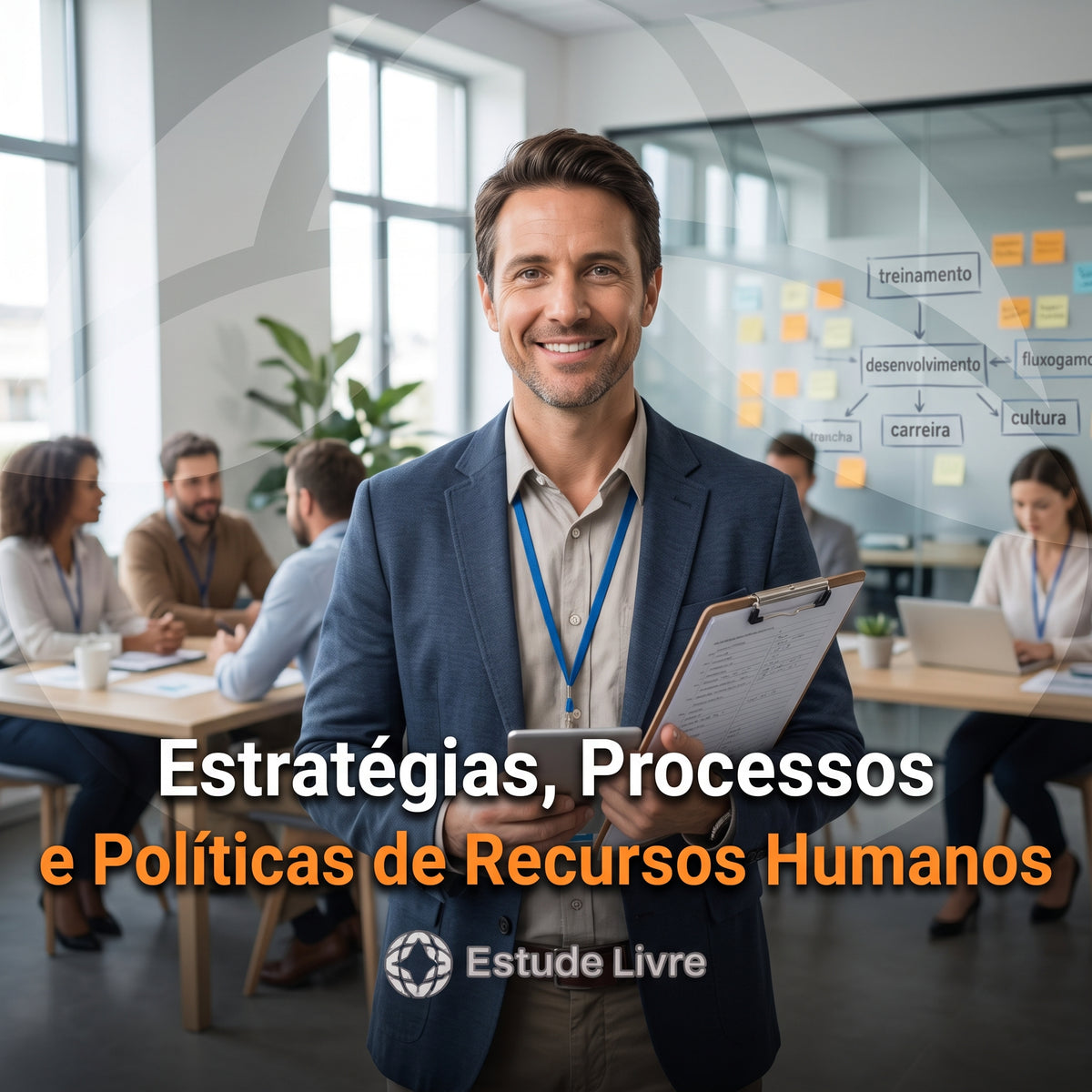 Estratégias, Processos e Políticas de Recursos Humanos