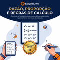 Razão, Proporção e Regras de Cálculo