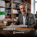 Ordenamento Jurídico e Hermenêutica