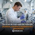 Técnicas de manuseio de materiais, produtos, vidrarias e equipamentos laboratoriais