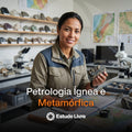 Petrologia Ígnea e Metamórfica