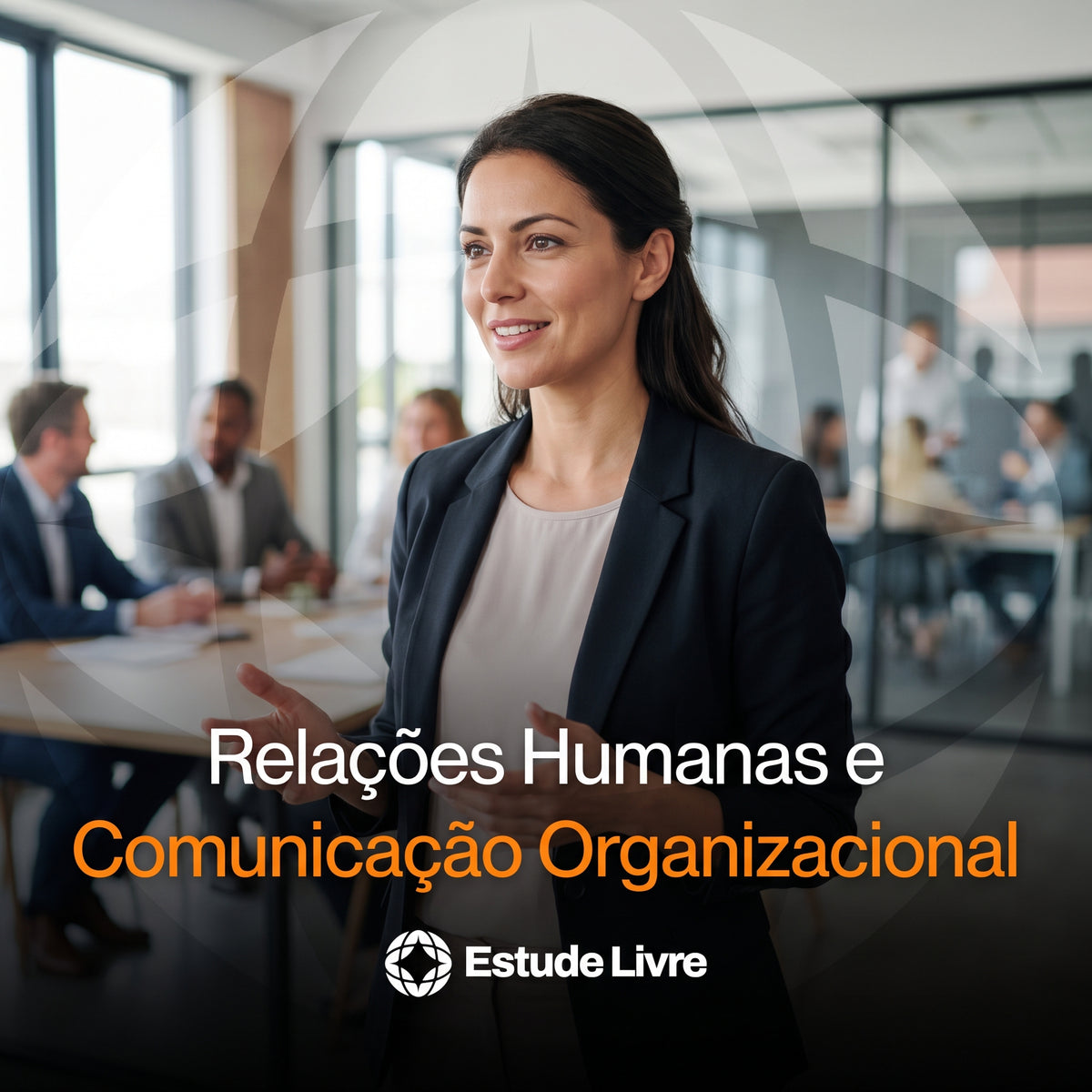Relações Humanas e Comunicação Organizacional