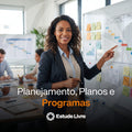 Planejamento, Planos e Programas