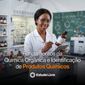 Fundamentos da Química Orgânica e Identificação de Produtos Químicos