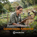 Sustentabilidade e Conservação Ambiental