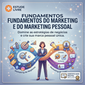 Fundamentos do Marketing e do Marketing Pessoal