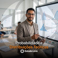 Probabilidade e Distribuições Teóricas