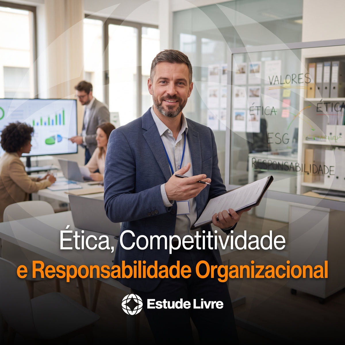 Ética, Competitividade e Responsabilidade Organizacional
