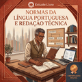 Normas da Língua Portuguesa e Redação Técnica