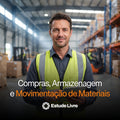 Compras, Armazenagem e Movimentação de Materiais