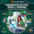 Fundamentos da Ética, Moral e Cidadania