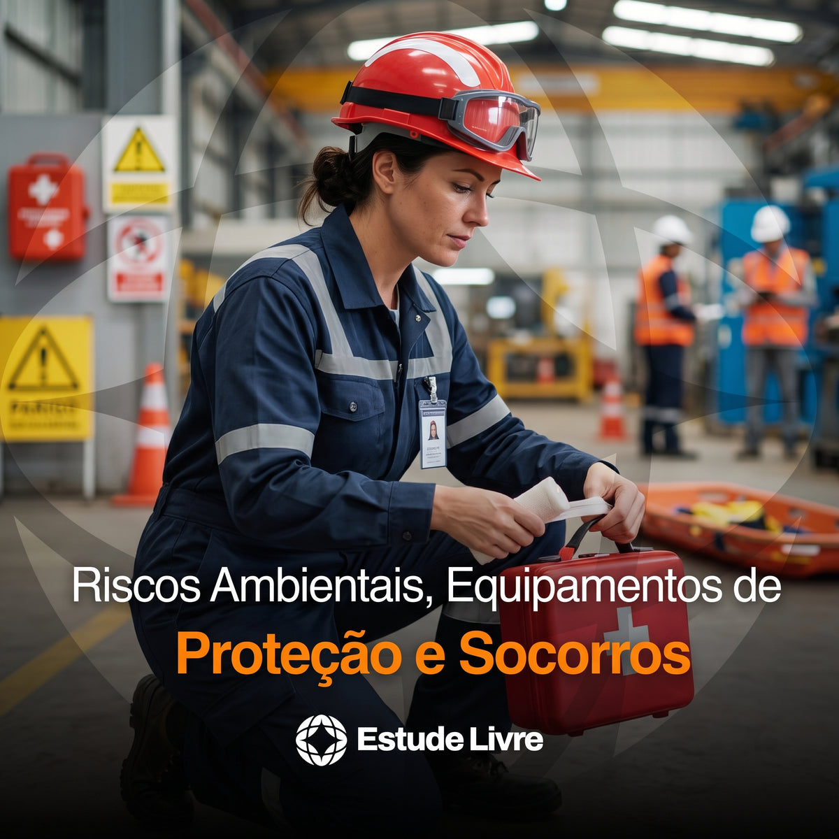 Riscos Ambientais, Equipamentos de Proteção e Socorros