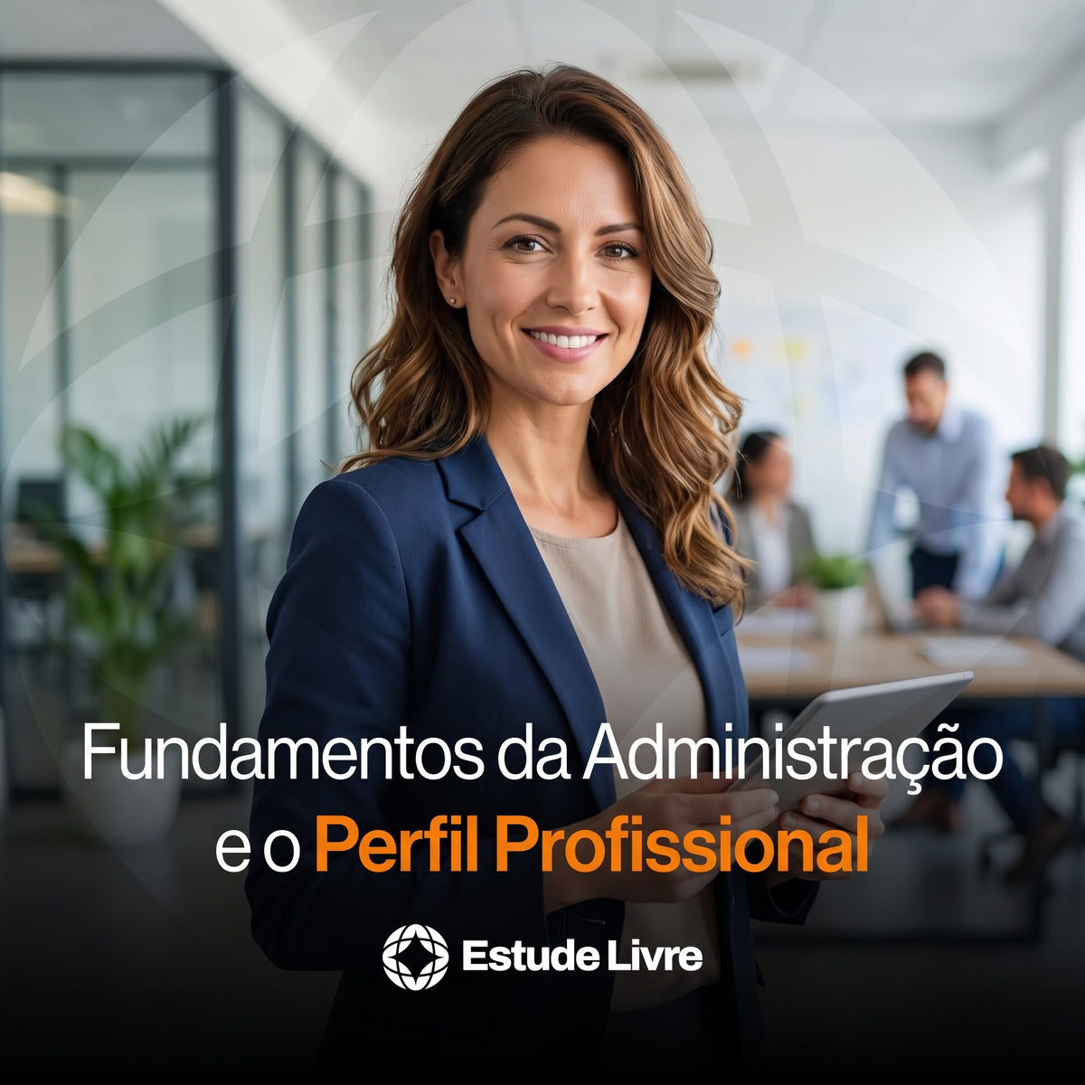 Fundamentos da Administração e o Perfil Profissional
