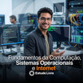 Fundamentos da Computação, Sistemas Operacionais e Internet